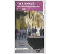 Vino y sociedad: Una invitación a la sociología del placer: 171 (Estudis Universitaris)