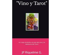 "Vino y Tarot": Un viaje simbólico entre el arte del vino y la sabiduría del tarot
