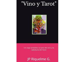 "Vino y Tarot": Un viaje simbólico entre el arte del vino y la sabiduría del tarot