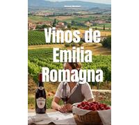 Vinos de Emilia Romagna (Wines of the World: Italy)
