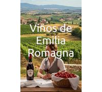 Vinos de Emilia Romagna (Wines of the World: Italy)