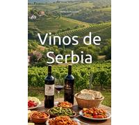 Vinos de Serbia (Wines of the World)