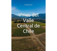 Vinos del Valle Central de Chile (Wines of the World: Chile)