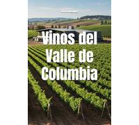 Vinos del Valle de Columbia (Wines of the World: United States)