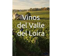 Vinos del Valle del Loira (Wines of the World: France)