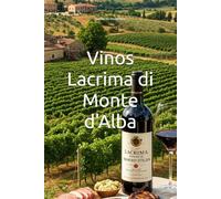 Vinos Lacrima di Monte d'Alba (Wines of the World: Italy)