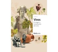 Vinos. Volumen VII: El origen y la evolución del vino (Gastronomía y Cocina)