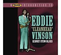 Vinson,Eddie 'Cleanhead' - A Proper Introduction to Eddie "Cleanhead" Vinson: Kidney Stew Blues