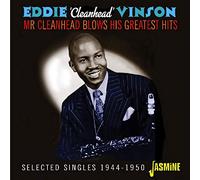 Vinson, Eddie 'Cleanhead' - Mr Cleanhead Blows His Greatest Hits - Selected Singles 1944-1950