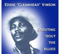 Eddie 'Cleanhead' Vinson - Shouting 'Bout The Blues