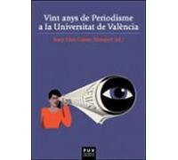 Vint Anys De Periodisme A La Universitat De Valencia