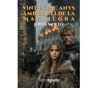 Vint-i-cinc anys amb el rei de la Mar Negra