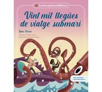 Vint mil llegües de viatge submarí: Llibre infantil amb jocs i activitats extra / Els grans clàssics de la literatura convertits en preciosos contes ... a nens i nenes (La meva primera biblioteca)