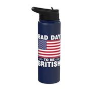 Vintage 4th Of July American Flag Bad Day To Be British Stainless Steel Insulated Water Bottle