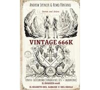 Vintage 666K: Il Dossier Sagrantino: Thriller Distopico Oenopunk (Il Segreto del Sangue e del Suolo) ("THE REPAN ARCHIVES")