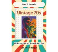 Vintage 70s Word Search: 55 Groovy 70s Word Search Puzzles for Adults (Retro Decades Activity Series)