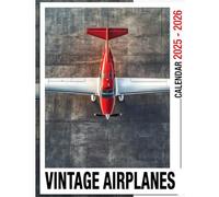 Vintage Airplanes Calendar 2025 - 2026: Spread Joy and Stay Organized with a 24-Month Planner with US Holidays - Ideal for Gifting or White Elephant Parties, Perfect Christmas Gift