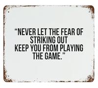 Vintage Aluminum Signage Never Let Fear Of Striking Out Keep You From Playing The Game Motivational Baseball Quote For Game Room Rec Room 8 X 12 inch
