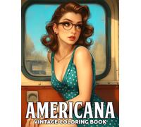 Vintage Americana Coloring Book: Retro Beauties Coloring Pages with Old-Hollywood Glamour, 1950s Fashion, and Nostalgic Pin-Up Illustrations