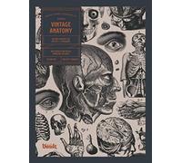 Vintage Anatomy: An Image Archive for Artists and Designers (Image Archive Series by Vault Editions)
