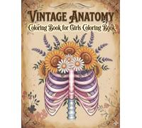 Vintage Anatomy Coloring Book for Girls: A Fun and Educational Human Anatomy Coloring Book for girls