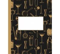Vintage Bartender Tools Pattern Composition Notebook: Classic Cocktail Recipe Journal | Black and Gold Mixology Notebook for Bartenders, Men, and Drink Enthusiasts
