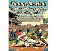 Vintage Baseball 1960's - 2000s Baseball Facts Quiz Challenge Trivia: Explore the Evolution of Americas Pastime with Fun Quizzes on iconic Player, Legendary Teams, and Memorable Moments