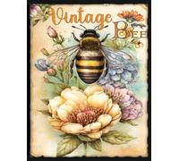 Vintage Bees To Cut Ephemera Collage For Junk Journals And Scrapbooks: 40 Pages of 120+ Beautiful Images of Houses And Creatures, Decoupage , Card Making and other Paper Crafts
