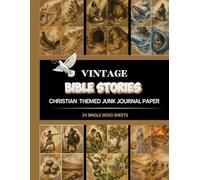 Vintage Bible Stories Themed Scrapbook Paper: Junk Journal Designs Inspired by Old Testament Stories for Journaling and Crafts (Christian Scrapbook Paper Collection)