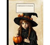 Vintage Black Witch Composition Notebook College Ruled, Super Cute Halloween Girl with Pumpkin: Gothic & Dark Academia Aesthetic Journal for School, Office, Writing, Gifts, Goth Stationery