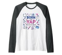 Vintage Born to Yap Forced to Charts, divertidas enfermeras de urgencias Camiseta Manga Raglan