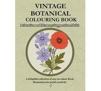 Vintage Botanical Colouring Book: Relaxation and Memory Support for Adults