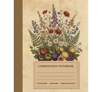 Vintage Botanical Composition Notebook: College Ruled Notebook with Aesthetic Wildflowers Illustration, Cute Gift for Girls, School & College Students, Nature Lovers and Office Workers