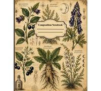 Vintage Botanical Composition Notebook: Dark Academia Journal Featuring Antique Plant Illustrations