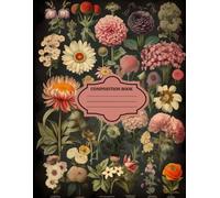Vintage Botanical Floral Composition Notebook, Aesthetic Flower Cover, Classic School & Journal Notebook: 120 Pages 8.5x11 inches