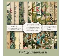 Vintage Botanical II Scrapbook Paper Book: 24 Single-Sided Vintage Botanical Floral and Bird Pages for Junk Journaling, Collage, Scrapbooking and Paper Crafts