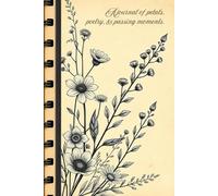Vintage Botanical Journal - A story of Petals, Poetry, and Passing Moments: Notebook to write down your thoughts or to gift to family and friends