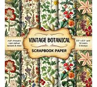 Vintage Botanical Scrapbook Paper: Floral Designs, 20 Double-Sided Decorative Sheets | for DIY Projects, Origami, Wrapping, Decoupage, & More | 8.5 x 8.5
