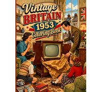 Vintage Britain 1953 Coloring Book: 120 Easy Retro Designs of London and British Life with Thick Outlines