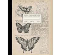 Vintage Butterfly Composition Notebook: Antique Botanical Illustration | College Ruled Aesthetic Journal for Girls, Teens and Nature Lovers | 108 Pages (7.5 x 9.25 in)