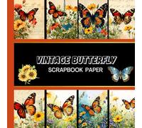 Vintage Butterfly Flowers Scrapbook Paper: 20 Double Sided Sheets 8.5 x 8.5 for Scrapbooking, Junk Journals, Mixed Media Art, Origami, Crafting projects, and More