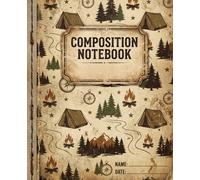 Vintage Camping Composition Notebook: Rustic Adventure Wilderness Outdoors College Ruled Journal for Hikers, Campers, Scouts & Travel Logs