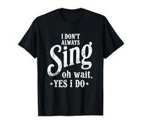 Vintage Cantante Divertido No Siempre Canto, Oh, Espera, Sí Lo Hago Camiseta