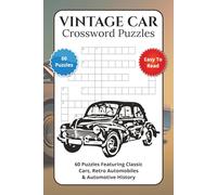 Vintage Car Crossword Puzzles: 60 Puzzles Featuring Classic Cars, Retro Automobiles & Automotive History