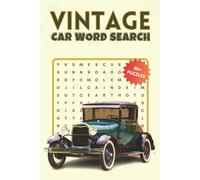 Vintage Car Word Search Puzzle Book: Word Searches for All Ages with Easy to Read Print about Classic Cars, Antique Autos, Retro Rides and More | 6x9 ... Car Lovers, Road Trips and Relaxation Time