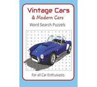 Vintage Cars and Modern Cars Word Search Puzzle: Crossword puzzles with easy to read print about Vintage Cars and Modern Cars, 6x9 inches, 110 pages, ... times. For all Car Lovers, Solutions added.