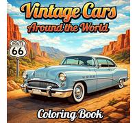 Vintage Cars Around the World Coloring Book: 50 Classic Cars from Famous Places and Scenic Roads - Bold & Easy Coloring Pages for Car Lovers