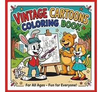 Vintage Cartoon Coloring Book: Retro 1920s and 1930s Animation Style Featuring Rubber Hose Animal Characters for Relaxation and Fun (Vintage Pop Culture Coloring Books)