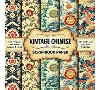 Vintage Chinese Scrapbook Paper: Asian Patterns, 20 Double-Sided Decorative Sheets | for Wrapping, Card Making, Origami, Decoupage, & More | 8.5 x 8.5