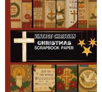 Vintage Christian Christmas Scrapbook Paper: 20 Double Sided Sheets 8.5 x 8.5 for Scrapbooking, Mixed Media Art, Junk Journals, Crafting projects, ... More (Christian Scrapbook Paper Collection)